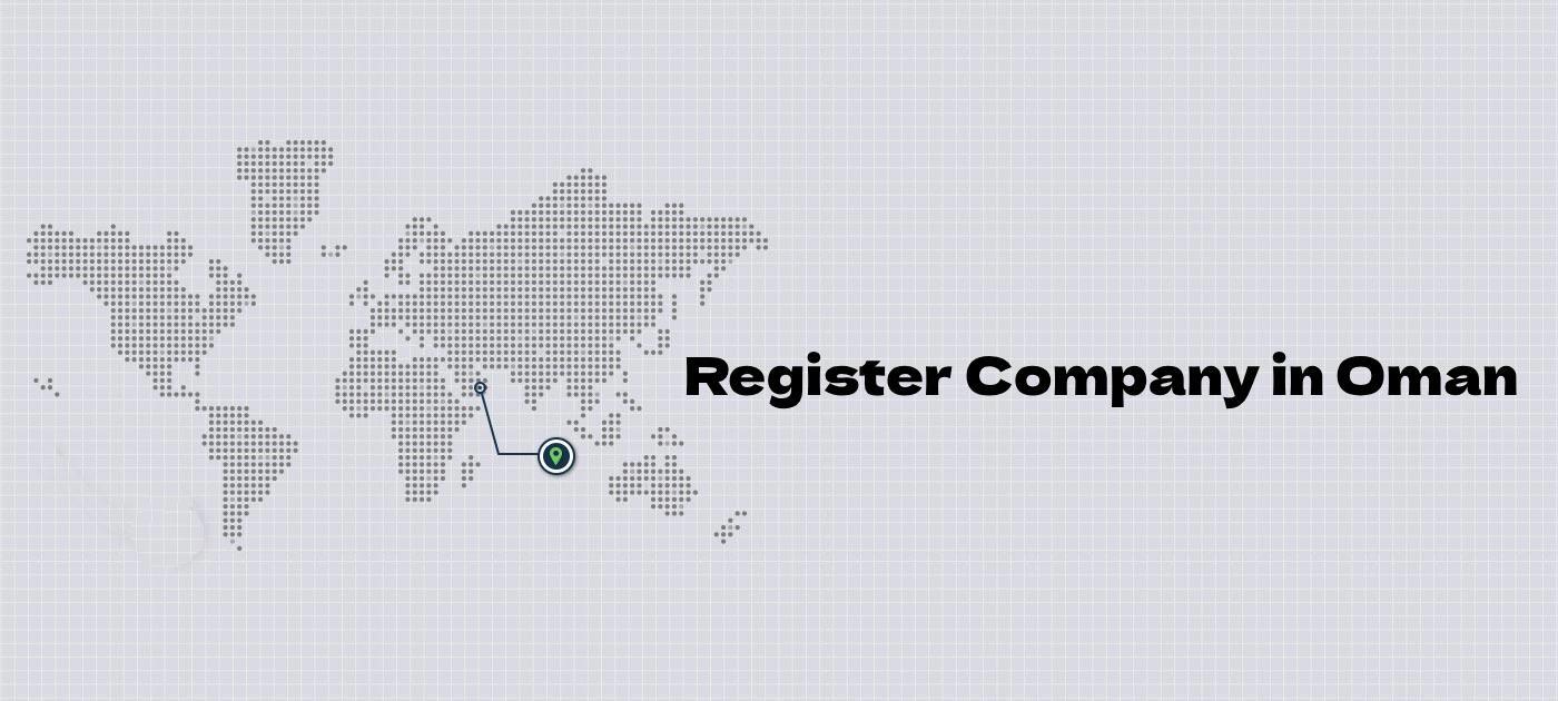 Learn How to Register Company in Oman - Easy Steps Guide 2024
